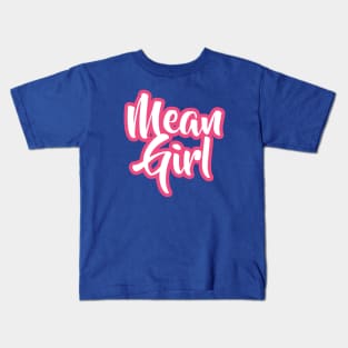 Mean Girl - Script Kids T-Shirt